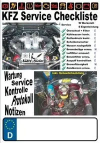 KFZ Service Checkliste - Wartung - Service - Kontrolle - Protokoll - Notizen - Renate Sültz