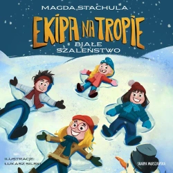 audiobook Ekipa na tropie. Białe szaleństwo - Magda Stachula
