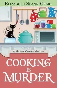 Cooking is Murder - Craig Elizabeth Spann