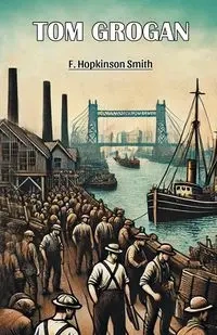Tom Grogan - Smith F. Hopkinson