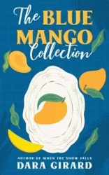 The Blue Mango Collection - Dara Girard