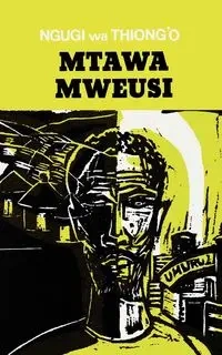 Mtawa Mweusi - wa Thiong'o Ngugi