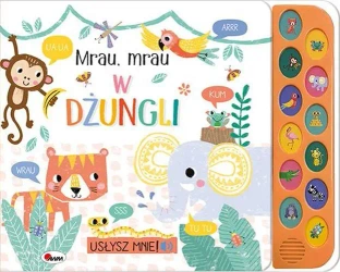 Mrau Mrau w dżungli. Usłysz mnie - opracowanie zbiorowe