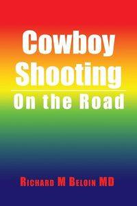 Cowboy Shooting - Beloin MD Richard M