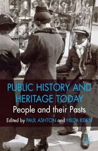 Public History and Heritage Today - Kean Hilda