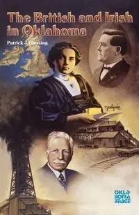 The British and Irish in Oklahoma - Patrick J. Blessing
