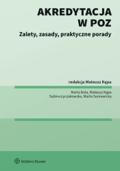 Akredytacja w POZ. Zalety, zasady, praktyczne... - praca zbiorowa