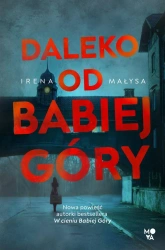 Daleko od Babiej Góry - Irena Małysa, Adrian Kyć, Beata Wójcik