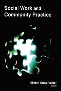 Social Work and Community Practice - Palmer Sharon Duca