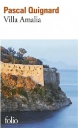 Villa Amalia - Pascal Quignard