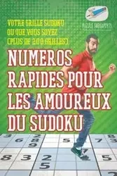 Numéros rapides pour les amoureux du Sudoku | Votre grille Sudoku où que vous soyez (plus de 200 grilles) - Puzzle Therapist