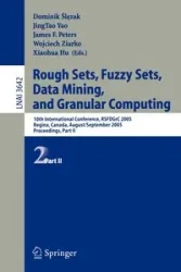 Rough Sets, Fuzzy Sets, Data Mining, and Granular Computing - Slezak Dominik