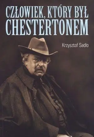 Człowiek, który był Chestertonem - Krzysztof Sadło