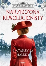 Saga warszawska T.5 Narzeczona rewolucjonisty - Katarzyna Maludy
