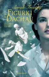 Figurki z Dachau - Sarah Freethy
