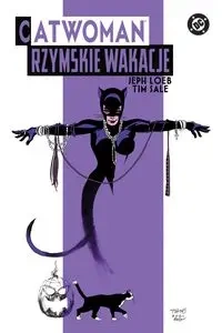 Catwoman. Rzymskie wakacje - Jeph Loeb, Tim Sale