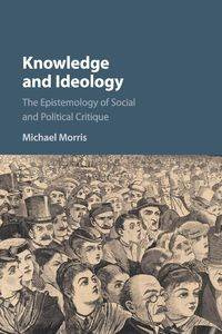 Knowledge and Ideology - Morris Michael