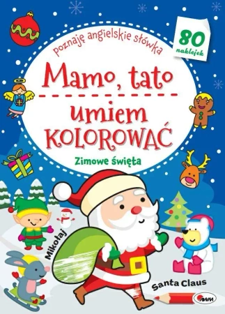 Mamo Tato umiem kolorować. Zimowe święta - Opracowanie zbiorowe