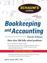 Schaum's Outline of Bookkeeping and Accounting, Fourth Edition - Joel J. Lerner