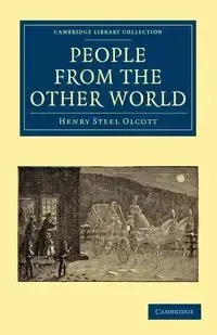 People from the Other World - Henry Olcott Steel