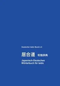 Japanisch-Deutsches Wörterbuch für Iaido - Angela von Geest der