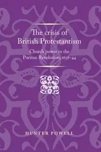 The crisis of British Protestantism - Hunter Powell