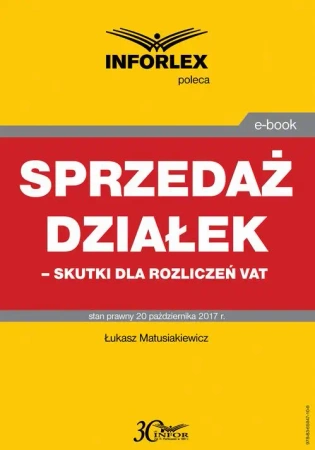 eBook Sprzedaż działek – skutki dla rozliczeń VAT - Łukasz Matusiakiewicz