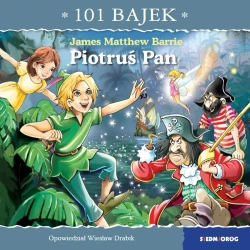 101 bajek. Piotruś Pan - Wiesław Drabik, Artur Piątek