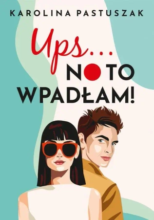 eBook Ups… No to wpadłam! - Karolina Pastuszak mobi epub
