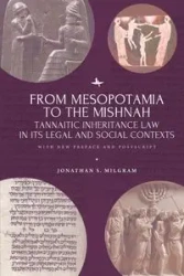 From Mesopotamia to the Mishnah - Jonathan S. Milgram