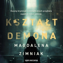 audiobook Kształt demona - Magdalena Zimniak