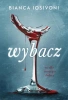 Wybacz. To dla twojego dobra - Bianca Iosivoni