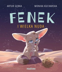 Fenek i wielka nuda - Artur Gębka, Monika Kucharska