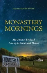 Monastery Mornings - Michael Patrick O'Brien