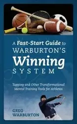 A Fast-Start Guide to Warburton's Winning System - Greg Warburton