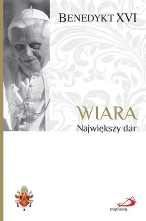 Wiara - Benedykt Papież XVI