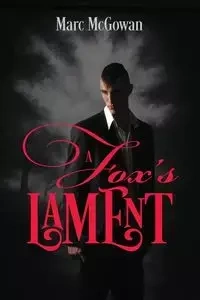 A Fox's Lament - Marc McGowan