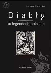 Diabły w legendach polskich - Herbert Oleschko