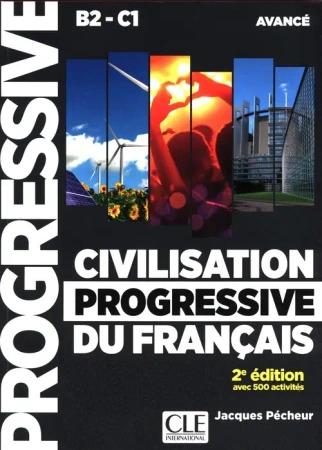 Civilisation progressive du francais... B2-C1 + CD - Jacues Pecheur