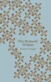 The Remedy Within - Eleanor Hassall