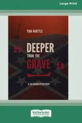 Deeper Than the Grave - Tina Whittle