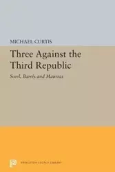 Three Against the Third Republic - Curtis Michael