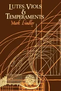 Lutes, Viols, Temperaments - Mark Lindley