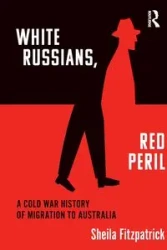 "White Russians, Red Peril" - Sheila Fitzpatrick