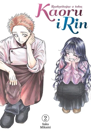 Kaoru i Rin. Rozkwitając z tobą. Tom 2 - Saka Mikami
