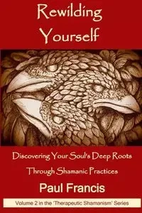 Rewilding Yourself - Francis Paul