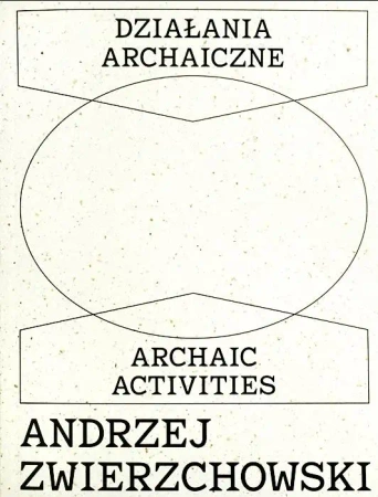 Działania archaiczne - Andrzej Zwierzchowski