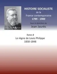 Histoire socialiste de la France Contemporaine - Jean Jaures