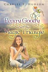 Peggy Goody and the Magic Triangle - Hudson Charles S.