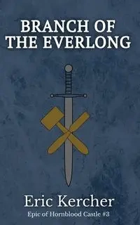 Branch of the Everlong - Eric Kercher